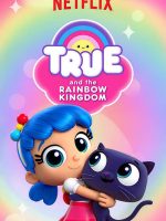 True và Vương quốc Cầu vồng (Phần 3)