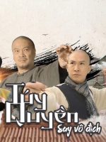 Túy Quyền: Say Vô Địch