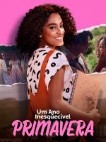 Um Ano Inesquecível – Primavera