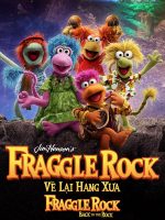 Về Lại Hang Xưa – Fraggle Rock: Back To The Rock