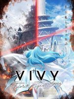 Vivy -Fluorite Eye’s Song-