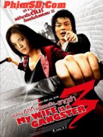 Vợ Tôi Là Gangster 3