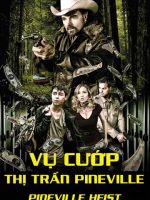 Vụ Cướp Thị Trấn Pineville