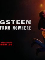 Springsteen: Cứu Tôi Khỏi Chốn Hư Vô (Từ Hư Vô Đến Huyền Thoại)